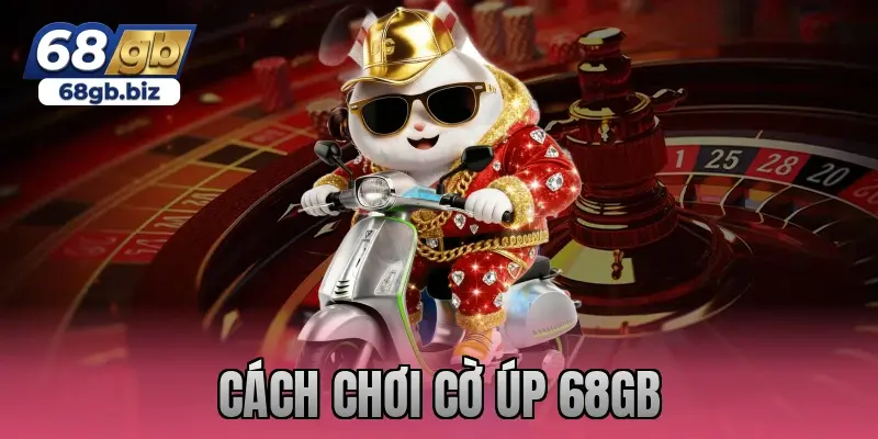 cách chơi cờ úp 68gb