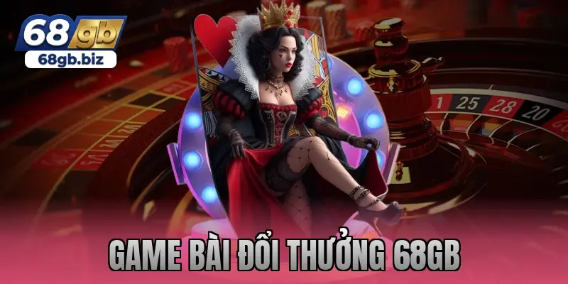 game bài đổi thưởng 68gb