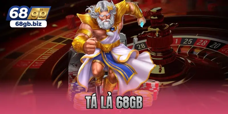 tá lả 68gb