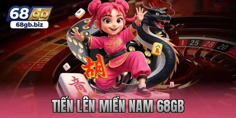 tiến lên miền nam 68gb